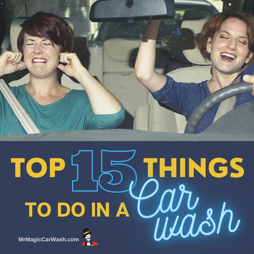 Top 15 Things to do in a Car Wash
